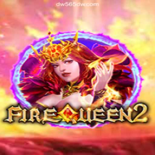 FireQueen2: The Thrilling Adventure Awaits
